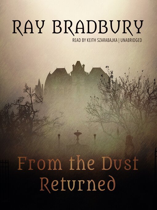 Title details for From the Dust Returned by Ray Bradbury - Available